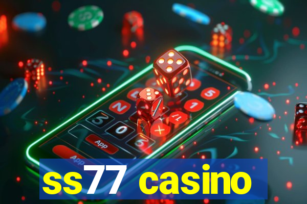 ss77 casino